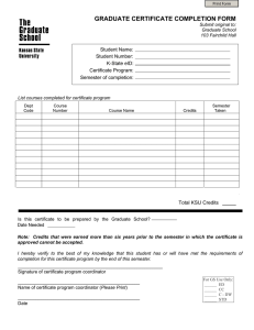 GRADUATE CERTIFICATE COMPLETION FORM  Total KSU Credits Student Name: