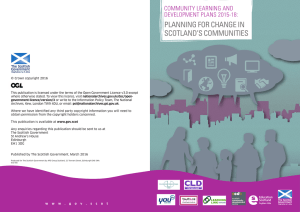 PLANNING FOR CHANGE IN SCOTLAND’S COMMUNITIES COMMUNITY LEARNING AND DEVELOPMENT PLANS 2015-18:
