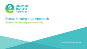 Forest Kindergarten Approach Professional Development Resource Transforming lives through learning Document title