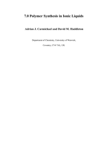 7.0 Polymer Synthesis in Ionic Liquids Coventry, CV4 7AL, UK