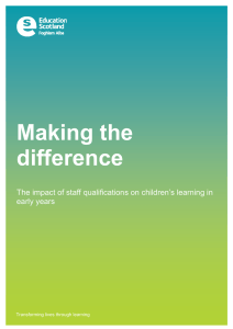 Making the difference The impact of staff qualifications on children’s learning in