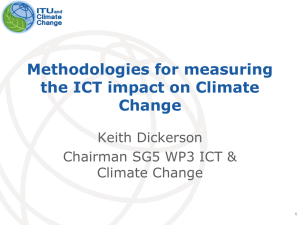 Methodologies for measuring the ICT impact on Climate Change Keith Dickerson