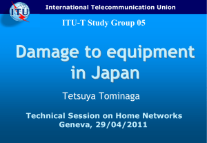 Damage to equipment in Japan Tetsuya Tominaga ITU-T Study Group 05