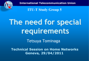 The need for special requirements Tetsuya Tominaga ITU-T Study Group 5
