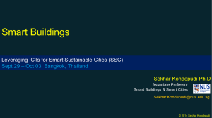 Smart Buildings Leveraging ICTs for Smart Sustainable Cities (SSC) Sekhar Kondepudi Ph.D