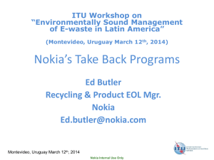 Nokia’s Take Back Programs  Ed Butler Recycling &amp; Product EOL Mgr.