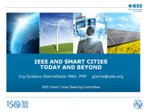 IEEE AND SMART CITIES TODAY AND BEYOND Ing Gustavo Giannattasio MBA, PMP