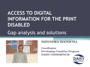 ACCESS TO DIGITAL INFORMATION FOR THE PRINT DISABLED Gap analysis and solutions
