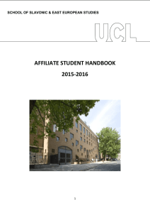 AFFILIATE STUDENT HANDBOOK 2015-2016 SCHOOL OF SLAVONIC &amp; EAST EUROPEAN STUDIES