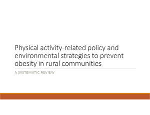 Physical activity‐related policy and  environmental strategies to prevent  obesity in rural communities