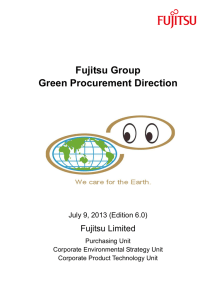 Fujitsu Group Green Procurement Direction Fujitsu Limited July 9, 2013 (Edition 6.0)