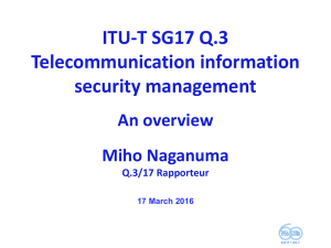 ITU-T SG17 Q.3 Telecommunication information security management An overview