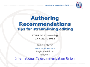 Authoring Recommendations Tips for streamlining editing International Telecommunication Union