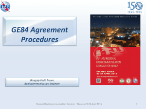 GE84 Agreement Procedures Regional Radiocommunication Seminar – Niamey 20-24 April 2015 1