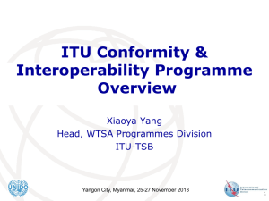 ITU Conformity &amp; Interoperability Programme Overview