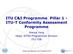 ITU C&amp;I Programme  Pillar 1 - ITU-T Conformity Assessment Programme