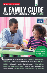 A FAMILY GUIDE  TO YOUR STATE’S NEW ANNUAL TESTS :