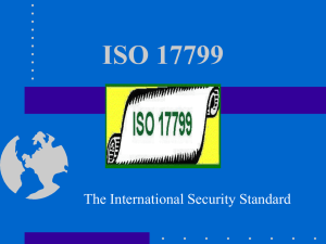 ISO 17799 The International Security Standard