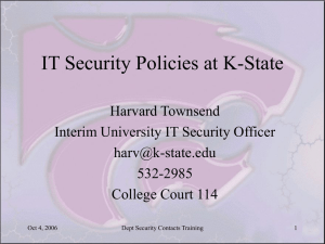 IT Security Policies at K-State Harvard Townsend Interim University IT Security Officer