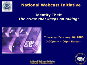 National Webcast Initiative Identity Theft The crime that keeps on taking!