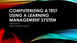 COMPUTERIZING A TEST USING A LEARNING MANAGEMENT SYSTEM Christina Kitson