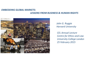 EMBEDDING GLOBAL MARKETS: LESSONS FROM BUSINESS &amp; HUMAN RIGHTS John G. Ruggie