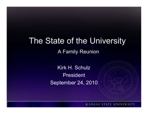 The State of the University A Family Reunion Kirk H. Schulz President