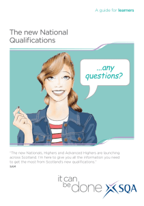 ...any questions? The new National Qualifications