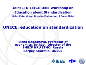 UNECE: education on standardization Joint ITU-IEICE-IEEE Workshop on Education about Standardization