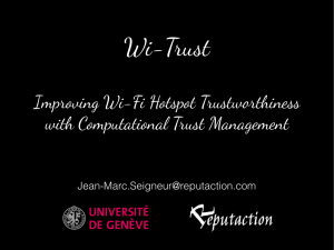 Wi-Trust  Improving Wi-Fi Hotspot Trustworthiness with Computational Trust Management