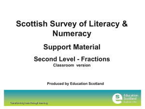Scottish Survey of Literacy &amp; Numeracy Support Material Second Level - Fractions