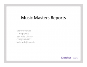 Music Masters Reports  Marty Courtois  IT Help Desk  214 Hale Library 