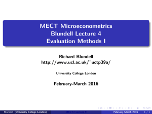 MECT Microeconometrics Blundell Lecture 4 Evaluation Methods I Richard Blundell