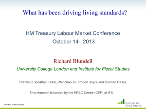 What has been driving living standards? Richard Blundell October 14