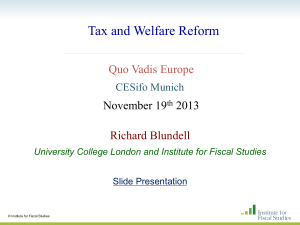 Tax and Welfare Reform Richard Blundell Quo Vadis Europe November 19