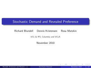 Stochastic Demand and Revealed Preference Richard Blundell Dennis Kristensen Rosa Matzkin