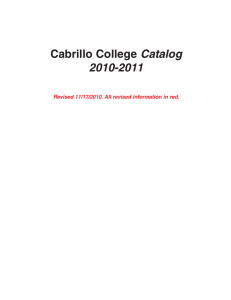 Catalog 2010-2011 Cabrillo College Revised 11/17/2010. All revised information in red.