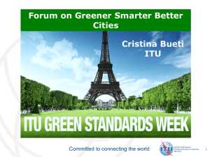 Forum on Greener Smarter Better Cities Cristina Bueti ITU