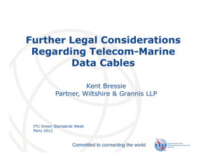 Further Legal Considerations Regarding Telecom-Marine Data Cables Kent Bressie