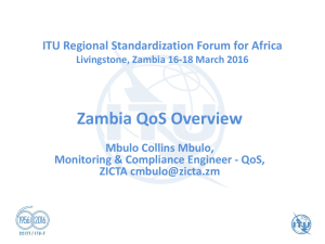Zambia QoS Overview ITU Regional Standardization Forum for Africa Mbulo Collins Mbulo,