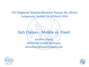 QoS Classes - Mobile vs. Fixed Joachim Pomy OPTICOM GmbH Germany