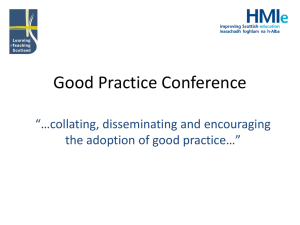 Good Practice Conference “…collating, disseminating and encouraging the adoption of good practice…”