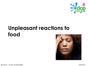 Unpleasant reactions to food © Food – a fact of life 2009 Extension