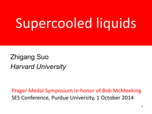 Supercooled liquids Zhigang Suo Harvard University