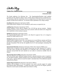 The  Board  authorizes  the  following ... procedures for the collection, deposit, waiver, refund, and accounting for... Chapter Five:  Student Services