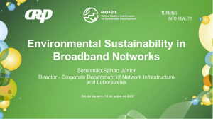 Environmental Sustainability in Broadband Networks Sebastião Sahão Júnior