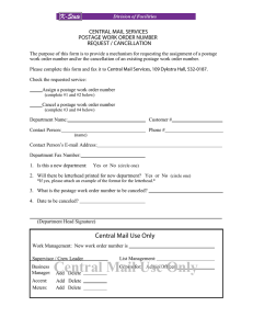 CENTRAL MAIL SERVICES POSTAGE WORK ORDER NUMBER REQUEST / CANCELLATION