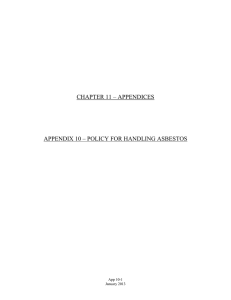 CHAPTER 11 – APPENDICES APPENDIX 10 – POLICY FOR HANDLING ASBESTOS