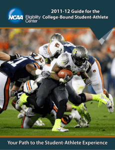 2011-12 Your Path to the Student-Athlete Experience Guide for the College-Bound Student-Athlete