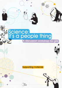 Science: it’s a people thing A discussion workshop for girls C